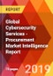Global Cybersecurity Services - Procurement Market Intelligence Report - Product Thumbnail Image