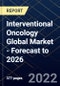 Interventional Oncology Global Market - Forecast to 2026 - Product Image