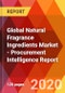 Global Natural Fragrance Ingredients Market - Procurement Intelligence Report - Product Thumbnail Image