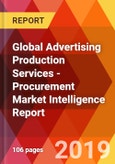 Global Advertising Production Services - Procurement Market Intelligence Report- Product Image