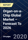 Organ-on-a-Chip Global Market – Forecast To 2026- Product Image