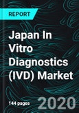 Japan In Vitro Diagnostics (IVD) Market, by Diagnostics, Companies, Reimbursements, Porter's Model, Growth Drivers, Opportunities Challenges- Product Image