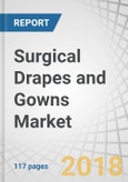 Surgical Drapes and Gowns Market by Type (Drapes, Gown), Utility (Reusable, Disposable), End User (Hospital) - Global Forecast to 2023- Product Image