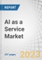 AI as a Service Market by Offering (SaaS, PaaS, IaaS), Technology (Machine Learning, Natural Language Processing, Context Awareness, Computer Vision), Cloud Type (Public, Private, Hybrid), Organization Size, Vertical and Region - Global Forecast to 2028 - Product Image