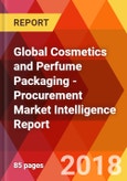 Global Cosmetics and Perfume Packaging - Procurement Market Intelligence Report- Product Image