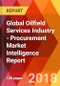 Global Oilfield Services Industry - Procurement Market Intelligence Report - Product Thumbnail Image