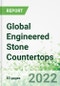 Global Engineered Stone Countertops 2022-2026 - Product Image