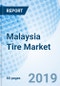 Malaysia Tire Market (2019-2025): Market Forecast by Origin (Local Manufacturing and Imports), by Types (Radial Tires and Bias Tires), by End Users (OEM and Replacement), by Vehicle Types (Trucks, Light Trucks, Two-Wheelers, and Passenger Cars) and Competitive Landscape - Product Thumbnail Image