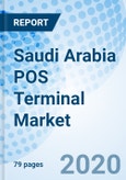 Saudi Arabia POS Terminal Market (2020-2026): Market Forecast by Technology, by Types, by Applications, by Regions, and Competitive Landscape- Product Image