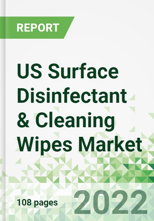 US Surface Disinfectant & Cleaning Wipes Market 20222026
