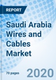 Saudi Arabia Wires and Cables Market (2020-2026): Market Report by Voltages, by Installation, by Products, by Material, by End Users, by Regions, and Competitive Landscape- Product Image