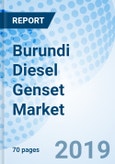 Burundi Diesel Genset Market (2019-2025): Market Report By KVA Rating, By Verticals , By Regions and Competitive Landscape- Product Image