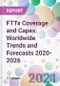 FTTx Coverage and Capex: Worldwide Trends and Forecasts 2020-2026 - Product Image