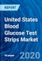 United States Blood Glucose Test Strips Market Insights Report 2020 - 2027 - Product Thumbnail Image