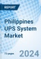 Philippines UPS System Market 2023-2029 Companies, Share, Analysis, Growth, Revenue, Value, Industry, Size, Outlook, Forecast & Trends: Market Forecast By KVA Ratings, By Applications, By Regions And Competitive Landscape - Product Thumbnail Image