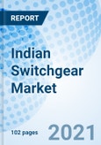 Indian Switchgear Market (2019-2025): Market Forecast by Voltage, by Application, by Insulation Type, and Competitive Landscape- Product Image