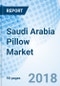 Saudi Arabia Pillow Market (2018-2024) - Product Thumbnail Image
