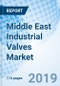 Middle East Industrial Valves Market (2018-2024): Market Forecast by Functionality, by Valve Types, by Applications, by Countries, and Competitive Landscape - Product Thumbnail Image