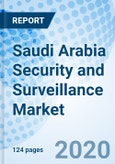 Saudi Arabia Security and Surveillance Market (2020-2026): Market Forecast by Type, by Application, and Competitive Landscape- Product Image