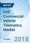 UAE Commercial Vehicle Telematics Market (2018-2024): Market Forecast By Vendor Types, By Sectors, By Commercial Vehicle Types, By Applications, By Regions and Competitive Landscape - Product Thumbnail Image