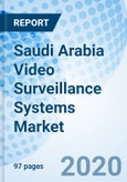 Saudi Arabia Video Surveillance Systems Market (2020-2026): Market Forecast by Component Type, Recorder, by Application, and Competitive Landscape- Product Image