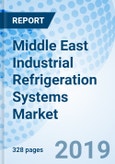 Middle East Industrial Refrigeration Systems Market (2018-2024): Market Forecast by Equipment Types, by Refrigerants, by Applications, by Countries, and Competitive Landscape- Product Image