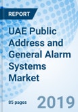 UAE Public Address and General Alarm Systems Market (2019-2025): Market Forecast By Types, By Applications, By Regions, and Competitive Landscape- Product Image