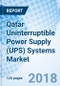 Qatar Uninterruptible Power Supply (UPS) Systems Market (2018-2024):Market Forecast By Rating, By Applications, By Regions and Competitive Landscape - Product Thumbnail Image