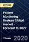 Patient Monitoring Devices Global market - Forecast to 2027 - Product Thumbnail Image