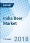 India Beer Market (2018-2024): Market Forecast By Types, By Sales Channels, By Packaging, By Demographics, By Regions and Competitive Landscape - Product Thumbnail Image