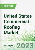 United States Commercial Roofing Market 2023-2026- Product Image