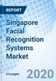 Singapore Facial Recognition Systems Market (2020-2026): Market Forecast by Component Types (Hardware, Software & Software Tools), by Applications (Law Enforcement, Physical Security, Border Control and Commercial & Service-Based Applications) And Competitive Landscape- Product Image