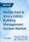 Middle East & Africa (MEA) Building Management System Market (2020-2026): Market Forecast by Types, by Service Types, by Applications, by Country, and Competitive and Landscape - Product Thumbnail Image