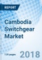 Cambodia Switchgear Market (2018-2024): Market Forecast By Voltage, By Insulation, By Types , By Verticals (Residential, Commercial, Industrial, Power Utilities and Others), By Regions (Western, Southern and others) and Competitive Landscape - Product Thumbnail Image