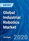 Global Industrial Robotics Market (By Industry, Application, Region, and Company) and Forecast to 2026 - Product Thumbnail Image