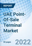 UAE Point-Of-Sale Terminal Market Outlook (2022-2028): Market Forecast By POS Terminal Types (Portable, Countertop, Mobile POS, PIN Pad & Multimedia), By End Users, By Regions and Competitive Landscape- Product Image
