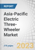 Asia-Pacific Electric Three-Wheeler Market by Motor Power (Below 1000 W, 1000–1500 W, 1500 W), Battery Capacity (Below 3 kWh, 3-6 kWh, 6 kWh), End-Use (Passenger Carrier, Load Carrier), Range, Battery Type, Payload Capacity & Country - Global Forecast to 2028- Product Image