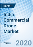 India Commercial Drone Market (2020-2026): Market Forecast by Types, by Applications, by Regions, and Competitive Landscape- Product Image