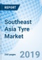 Southeast Asia Tyre Market (2018-2024): Market Forecast by Tyre Types, by End Markets, by Vehicle Types, by Countries, and Competitive Landscape - Product Thumbnail Image