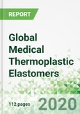 Global Medical Thermoplastic Elastomers- Product Image