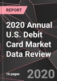 2020 Annual U.S. Debit Card Market Data Review- Product Image