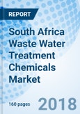 South Africa Waste Water Treatment Chemicals Market (2018-2024): Market Forecast by Chemical Types, by Applications, by Regions and Competitive Landscape- Product Image