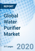 Global Water Purifier Market (2020-2026): Market Forecast by Technology, by Distribution Channel, by End Users, by Regions, and Competitive Landscape- Product Image