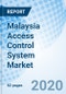 Malaysia Access Control System Market (2020-2026): Forecast by Type, Application and Region - Product Thumbnail Image