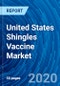 United States Shingles Vaccine Market - Growth, Demand, Trends, Opportunity, Forecasts (2020 - 2027) - Product Thumbnail Image