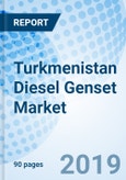 Turkmenistan Diesel Genset Market (2019-2025): Market Forecast by KVA Rating (Below 30 KVA, 30.1-60 KVA, 60.1-150 KVA, 150.1-300 KVA, 300.1-500 KVA and Above 500 KVA), by Applications (Residential, Commercial, Industrial and Infrastructural) and Competitive Landscape- Product Image