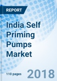 India Self Priming Pumps Market (2018-2024): Market Forecast by Types, by Head Range, by Horse Power, by Applications, by Regions and Competitive Landscape- Product Image