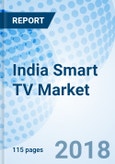 India Smart TV Market (2018-2024): Market Forecast by Screen Type, by Screen Size, by Resolution, by Technology, by Distribution Channels, by Regions and Competitive Landscape- Product Image