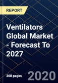 Ventilators Global Market - Forecast To 2027- Product Image