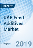 UAE Feed Additives Market (2019-2025): Market Forecast By Types (Nutritional, Technological, Zootechnical And Sensory), By Feed Form (Liquid And Dry), By Animal Type (Poultry, Ruminants, Aquaculture And Others) And Competitive Landscape- Product Image